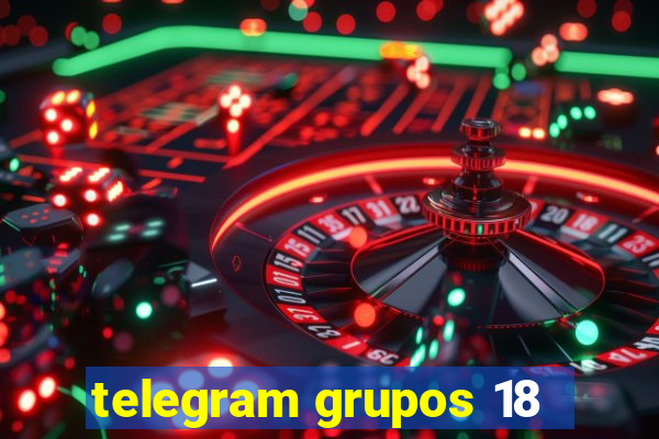 telegram grupos 18